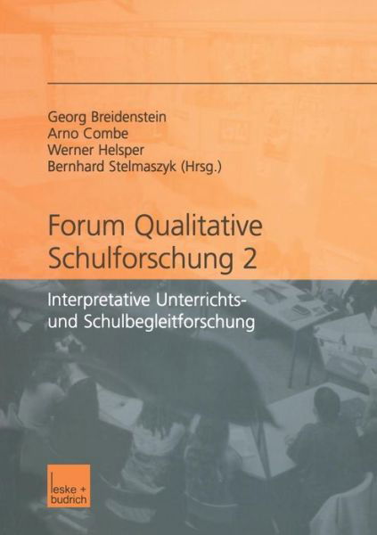 Cover for Georg Breidenstein · Forum Qualitative Schulforschung 2: Interpretative Unterrichts- Und Schulbegleitforschung (Paperback Book) [2002 edition] (2002)