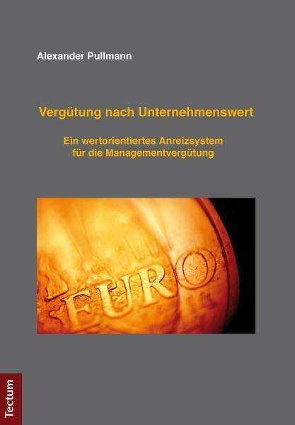 Cover for Pullmann · Vergütung nach Unternehmenswer (Book)