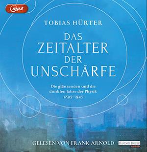 Cover for Tobias Hürter · CD Das Zeitalter der Unschärfe (CD)