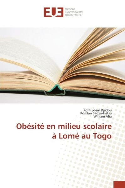 Cover for Afia William · Obesite en Milieu Scolaire a Lome Au Togo (Pocketbok) (2018)