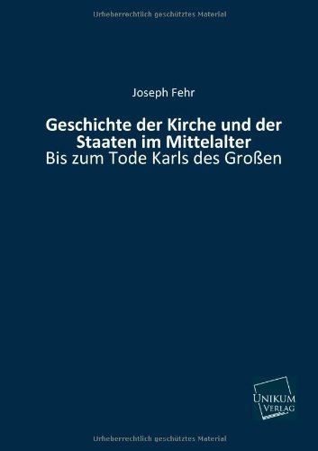 Cover for Joseph Fehr · Geschichte Der Kirche Und Der Staaten Im Mittelalter (Paperback Book) [German edition] (2013)