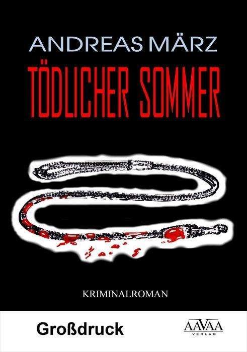 Cover for März · Tödlicher Sommer,Großdruck (Bog)