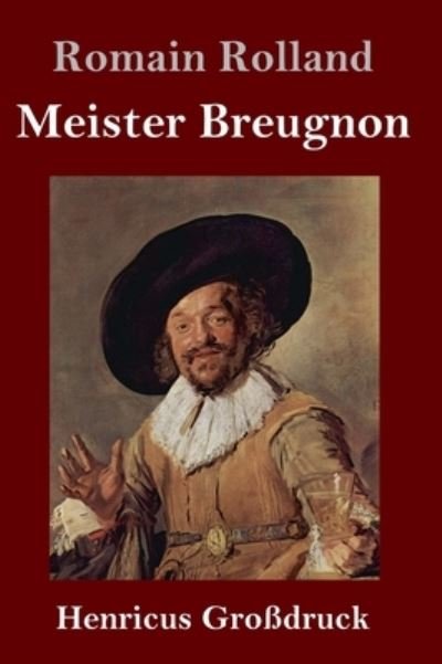 Cover for Romain Rolland · Meister Breugnon (Grossdruck) (Hardcover bog) (2021)