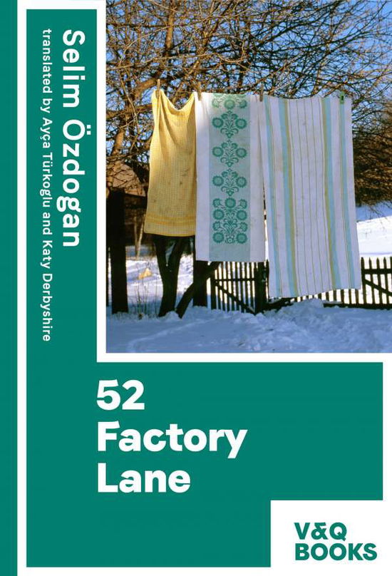 52 Factory Lane: Books two of the Anatolian Blues trilogy - Anatolian Blues - Selim Oezdogan - Books - V & Q Books - 9783863913281 - April 1, 2022