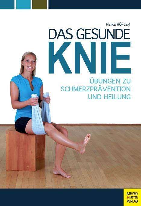 Cover for Höfler · Das gesunde Knie (Book)