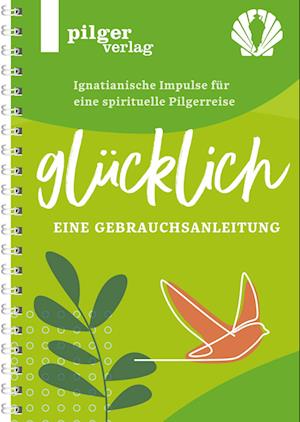 Cover for Ulrike Gentner · Glücklich - Ignatianische Impulse für eine spirituelle Pilgerreise (Book) (2023)