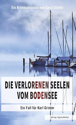 Cover for Gerd Stiefel · Die verlorenen Seelen vom Bodensee (Book) (2024)