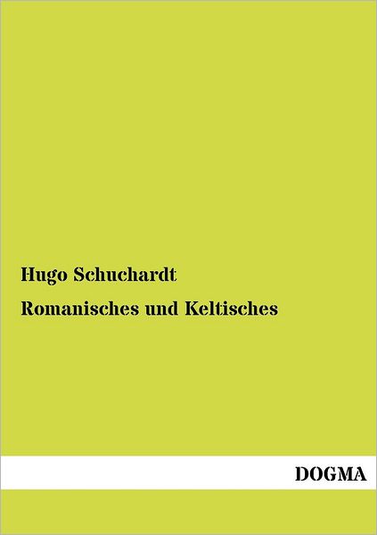 Cover for Hugo Schuchardt · Romanisches Und Keltisches (Paperback Book) [German edition] (2012)