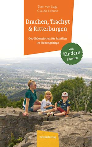 Drachen,Trachyt und Ritterburgen - Sven von Loga - Books - Eifelbildverlag - 9783985080281 - March 15, 2023