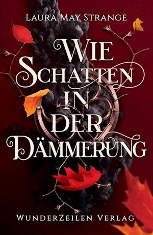 Laura May Strange · Wie Schatten in der Dämmerung (Book) (2024)