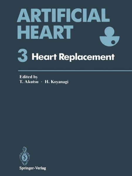 Cover for L H Cohn · Artificial Heart 3: Proceedings of the 3rd International Symposium on Artificial Heart and Assist Devices, February 16–17, 1990, Tokyo, Japan (Paperback Bog) [Softcover reprint of the original 1st ed. 1991 edition] (2011)