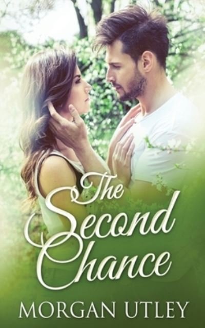 Cover for Morgan Utley · The Second Chance (Paperback Book) (2021)