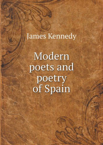 Cover for James Kennedy · Modern Poets and Poetry of Spain (Paperback Book) (2013)