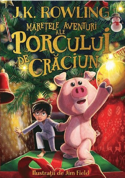 Cover for J.K. Rowling · Maretele aventuri ale Porcului de Craciun (Hardcover Book) (2021)