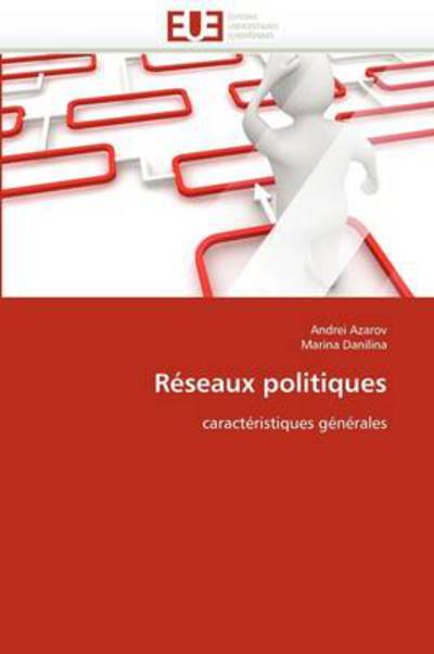 Cover for Marina Danilina · Réseaux Politiques: Caractéristiques Générales (Paperback Book) [French edition] (2018)