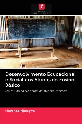 Cover for Manfred Mjengwa · Desenvolvimento Educacional e Social dos Alunos do Ensino Basico (Paperback Book) (2020)