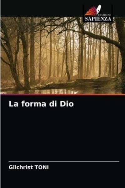 Cover for Gilchrist Toni · La forma di Dio (Pocketbok) (2021)