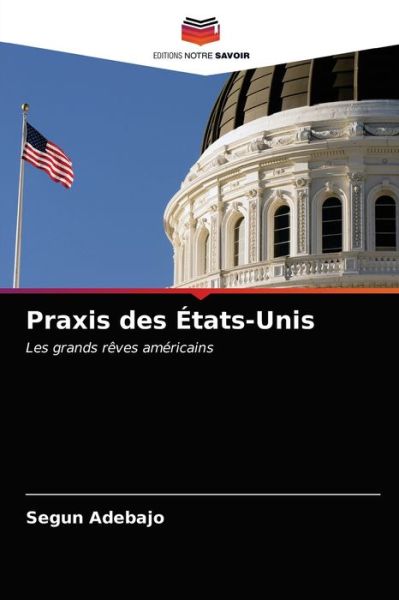 Cover for Segun Adebajo · Praxis des Etats-Unis (Taschenbuch) (2021)