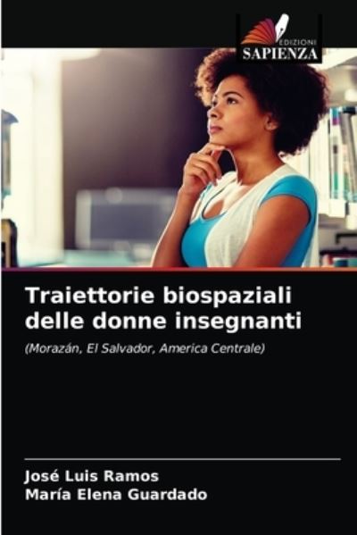 Cover for Jose Luis Ramos · Traiettorie biospaziali delle donne insegnanti (Paperback Book) (2021)