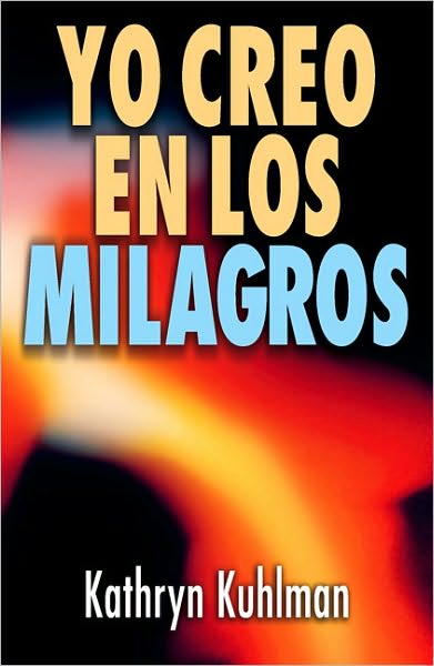 Cover for Kathryn Kuhlman · Yo Creo En Los Milagros (Paperback Book) (2008)