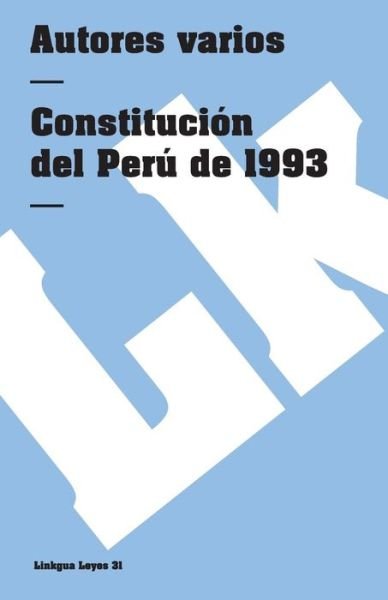 Cover for Author Autores Varios · Constitución Del Perú De 1993 (Leyes) (Spanish Edition) (Pocketbok) [Spanish edition] (2014)