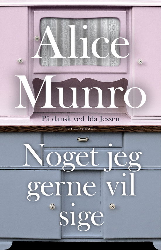 Noget jeg gerne vil sige - Alice Munro - Böcker - Gyldendal - 9788702286281 - 20 februari 2020