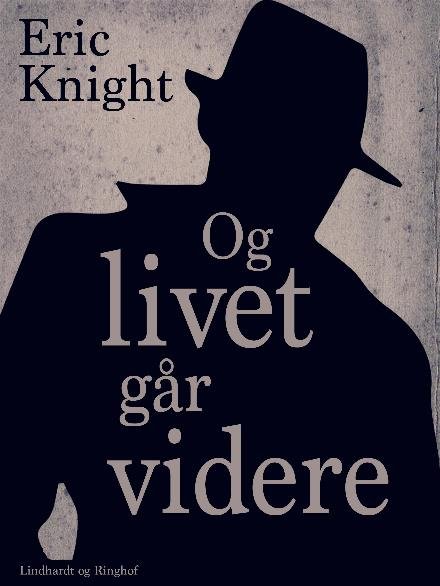 Cover for Eric Knight · Og livet går videre (Sewn Spine Book) [2nd edition] (2017)