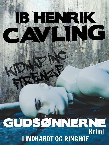 Cover for Ib Henrik Cavling · Gudsønnerne: Kidnap Inc. Firenze (Taschenbuch) [1. Ausgabe] (2017)