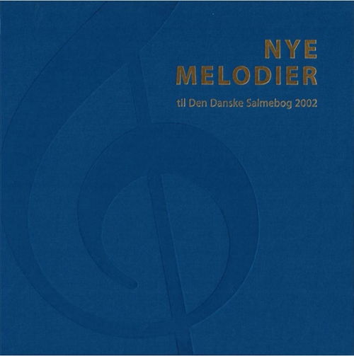 Cover for Ingen Forfatter · Nye melodier til Den Danske Salmebog 2002 (Sewn Spine Book) [1st edition] (2003)