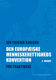 Jon Fridrik Kjølbro · Den Europæiske Menneskerettighedskonvention (Taschenbuch) [6. Ausgabe] (2023)