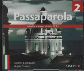 Passaparola 2. CD oplæsning - Susanne Gram Larsen; Birgitte Pedersen - Musik - Systime - 9788761625281 - 20. oktober 2009
