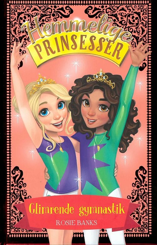 Cover for Rosie Banks · Hemmelige Prinsesser: Hemmelige Prinsesser 11: Glimrende gymnastik (Inbunden Bok) [1:a utgåva] (2019)