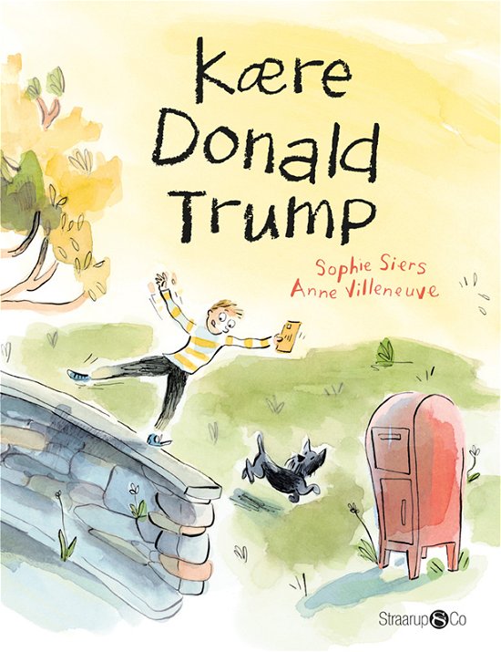 Kære Donald Trump - Sophie Siers - Books - Straarup & Co - 9788770184281 - August 5, 2019