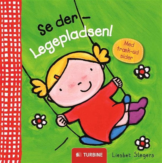 Cover for Liesbet Slegers · Se der - Legepladsen! (Board book) [1st edition] [Papbog] (2013)