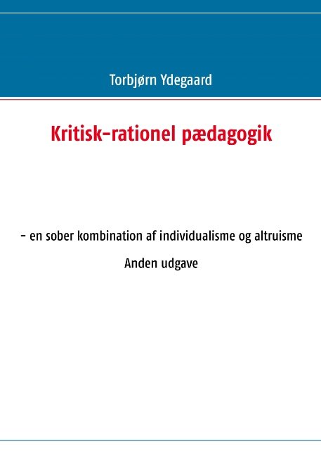 Cover for Torbjørn Ydegaard · Kritisk-rationel pædagogik (Paperback Book) [1st edition] [Paperback] (2013)