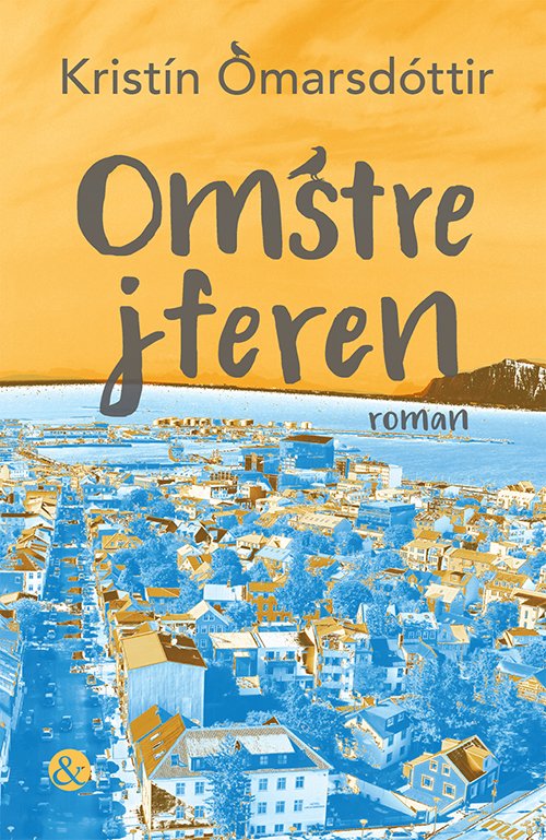 Cover for Kristín Ómarsdóttir · Omstrejferen (Sewn Spine Book) [1º edição] (2018)