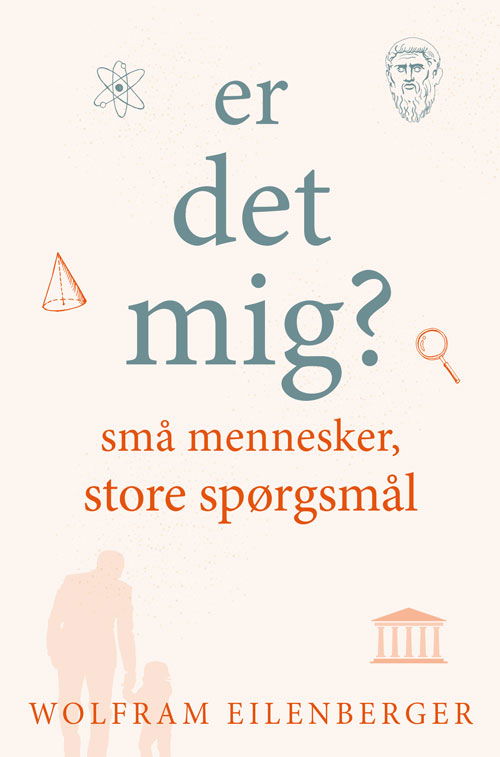 Cover for Wolfram Eilenberger · Er det mig? (Hardcover Book) [1. Painos] (2023)