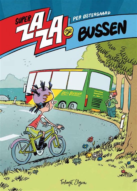 Cover for Per Østergaard · Super Zaza: Super Zaza og bussen (Hardcover Book) [1º edição] (2018)