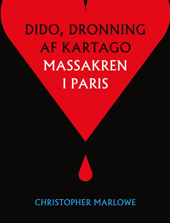 Cover for Christopher Marlowe · Tragedien om Dido, dronning af Kartago + Massakren i Paris (Inbunden Bok) [1:a utgåva] (2017)