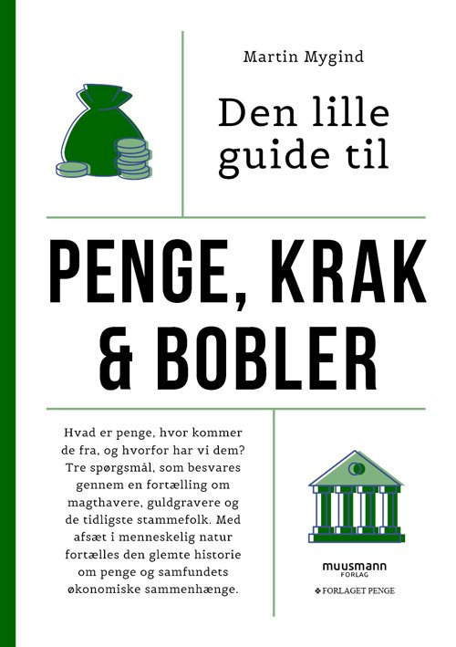Cover for Martin Mygind · Den lille guide til privatøkonomi: Den lille guide til penge, krak &amp; bobler (Poketbok) [1:a utgåva] (2021)