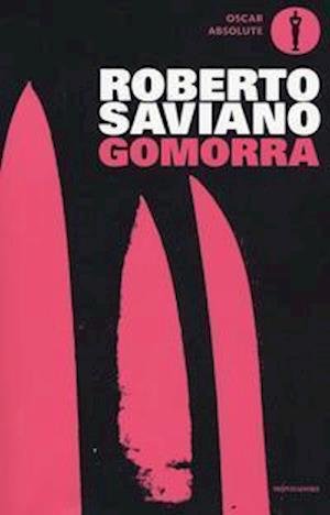 Gomorra 2006 - 2016 - Roberto Saviano - Fanituote - Mondadori - 9788804665281 - tiistai 10. toukokuuta 2016