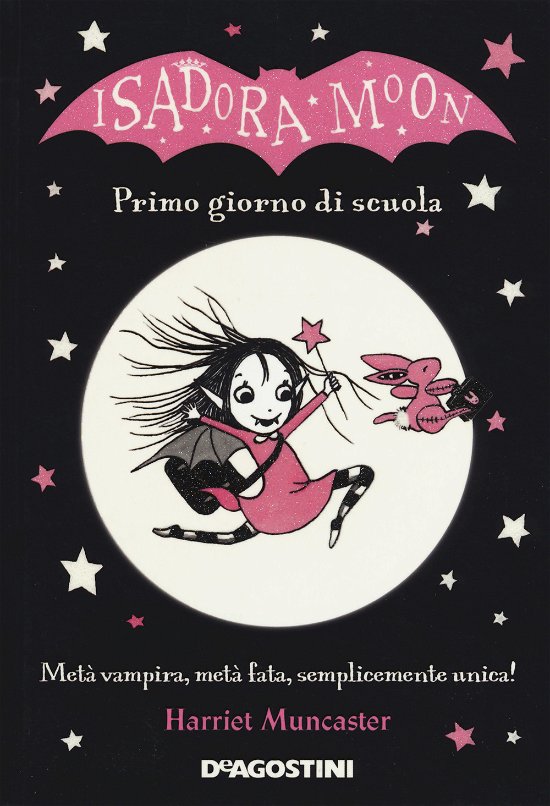 Cover for Harriet Muncaster · Primo Giorno Di Scuola. Isadora Moon. Ediz. A Colori (Buch)