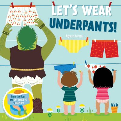 Cover for Agnese Baruzzi · Let's Wear Underpants! - Potty Time (Kartonbuch) (2023)