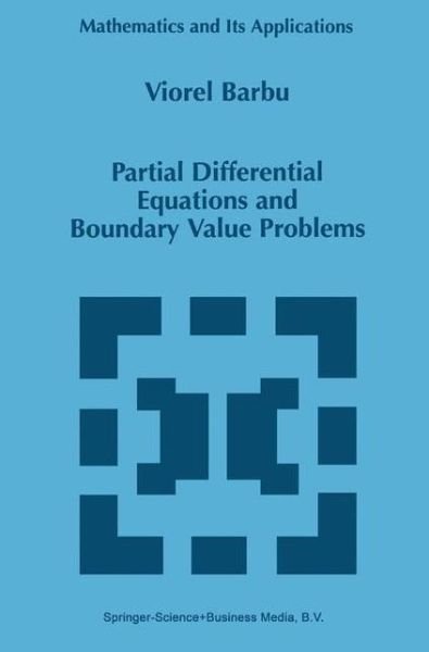 Cover for Viorel Barbu · Partial Differential Equations and Boundary Value Problems - Mathematics and Its Applications (Taschenbuch) [1st Ed. Softcover of Orig. Ed. 1998 edition] (2010)