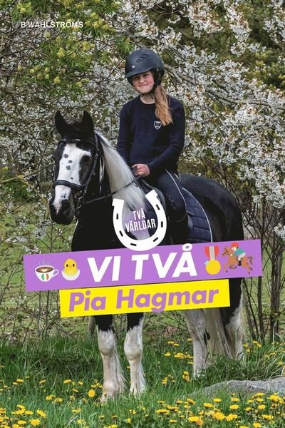 Två världar: Vi två - Pia Hagmar - Książki - B Wahlströms - 9789132213281 - 19 marca 2021