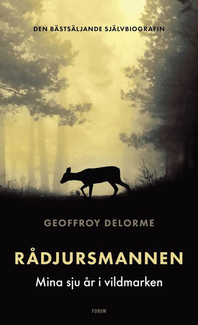 Cover for Geoffroy Delorme · Rådjursmannen : mina sju år i vildmarken (Bound Book) (2021)