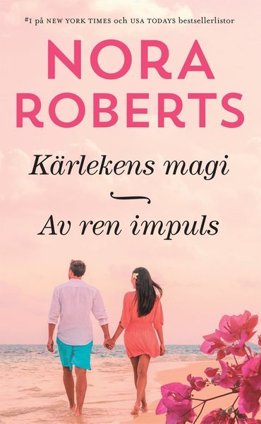 Cover for Nora Roberts · Nora Roberts: Kärlekens magi / Av ren impuls (Bog) (2021)