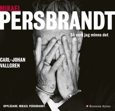 Cover for Carl-Johan Vallgren · Mikael Persbrandt : Så som jag minns det (Audiobook (MP3)) (2018)