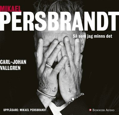 Mikael Persbrandt : Så som jag minns det - Carl-Johan Vallgren - Audiobook - Bonnier Audio - 9789176518281 - 19 kwietnia 2018