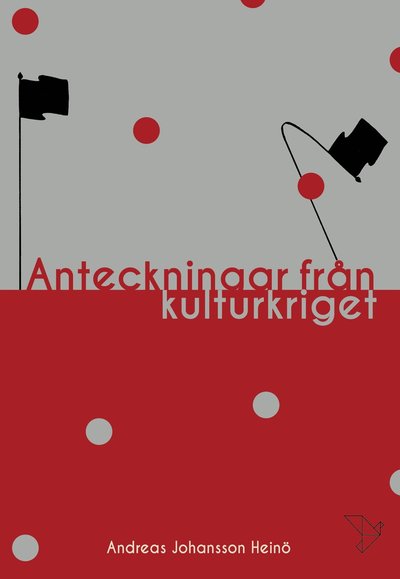 Cover for Andreas Johansson Heinö · Anteckningar från kulturkriget (Inbunden Bok) (2021)